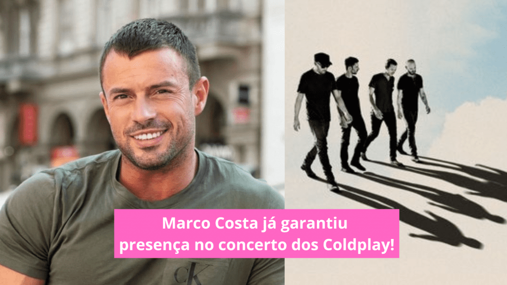 Marco-Costa-já-garantiu-presença-no-concerto-dos-Coldplay