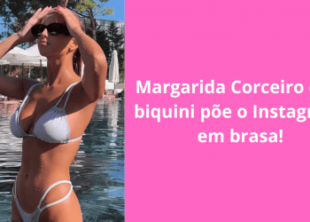 Margarida-Corceiro-em-biquini-põe-o-Instagram-em-brasa