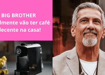 BIG BROTHER - Finalmente vão ter café decente na casa!