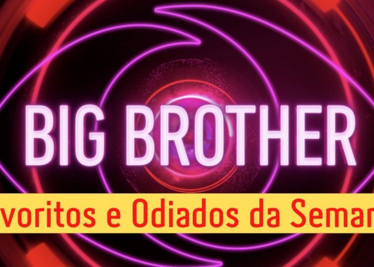 Os favoritos e odiados do Big Brother