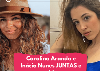 Carolina Aranda e Inácia Nunes