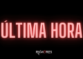 ÚLTIMA HORA