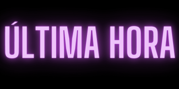 ÚLTIMA HORA